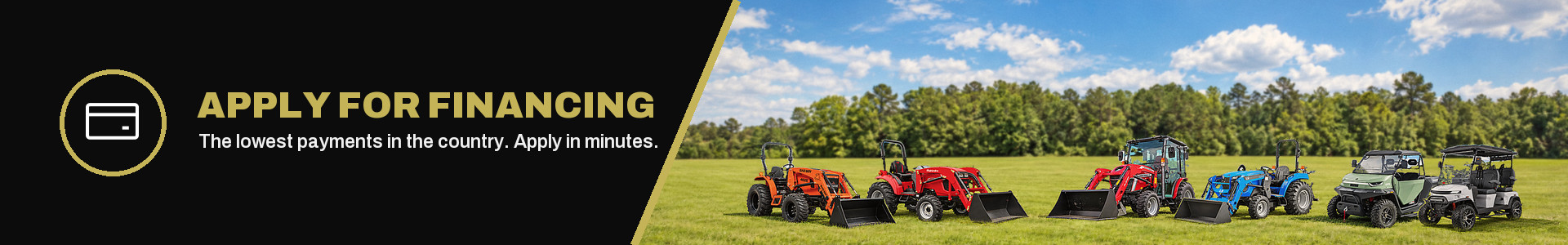Apply for financing at Dino Equipment and Outdoors